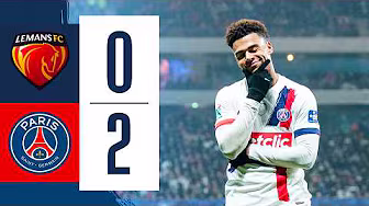 DOUÉ et BARCOLA décisifs - PARIS QUALIFIÉ : résumé Coupe de France 🆚 LE MANS FC 📺