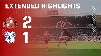 Extended Highlights | Sunderland AFC 2 - 1 Cardiff City background