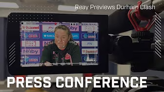 ‘‘We have to be up for it’’ | Reay Previews Durham Clash | Press Conference background
