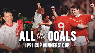 1991 Cup Winners' Cup | All The Goals ⚽️ | Manchester United backdrop