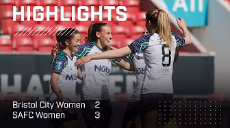 Spirited Win At Ashton Gate | Bristol City Women 2 -3 SAFC Women | BWC Highlights