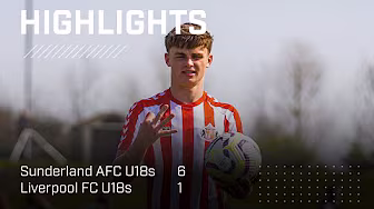 Super Six For Young Black Cats | Sunderland AFC U18s 6 - 1 Liverpool FC U18s | U18s PL Highlights