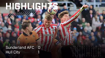 Home Record Comes To An End | Sunderland AFC 0 - 1 Hull City | EFL Championship Highlights background