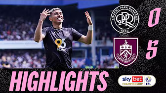 Clarets Hit FIVE Past Rangers In Commanding Win ⚽️ | HIGHLIGHTS | Queens Park Rangers 0 -5 Burnley backdrop