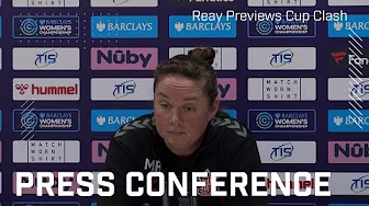 "It's a really important and prestigious cup" | Reay Previews Portsmouth | Press Conference