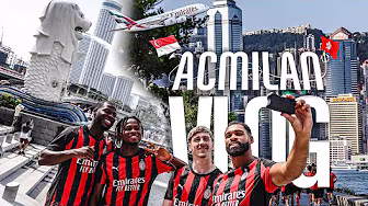 Rossoneri in Tour | Il Vlog da Singapore e Hong Kong ✈🇸🇬🇭🇰 | @emirates background
