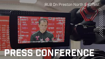 "We need to maintain a level of consistency" | RLB On Preston North End Test | Press Conference background