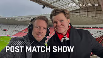 Post Match Show | Watford (H) background