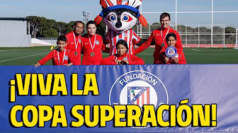 Atlético de Madrid Foundation carried out third edition of 'Self Improvement Cup'