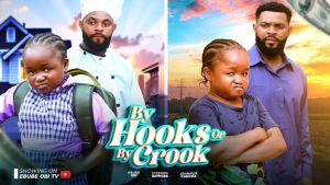 BY HOOKS OR BY CROOK - 2025 LATEST NIGERIAN NOLLYWOOD FULL MOVIE #movie #ebubeobi #nollywood