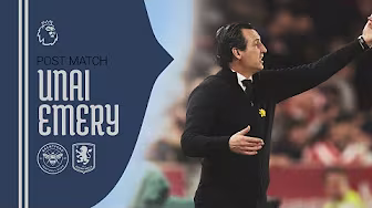 Unai Emery on Brentford Victory | POST MATCH background