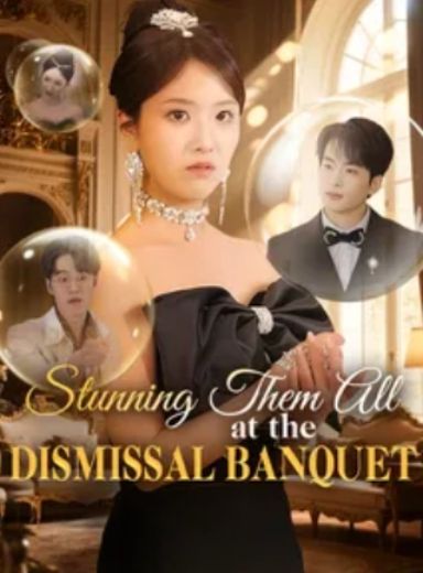 Stunning Them All at the Dismissal Banquet poster