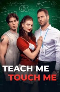 Teach Me, Touch Me