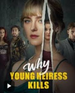 Why Young Heiress Kills poster