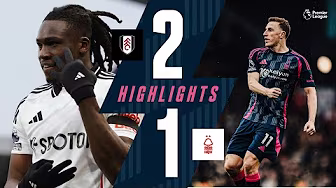 Fulham 2-1 Forest | Premier League Highlights ЁЯОе background