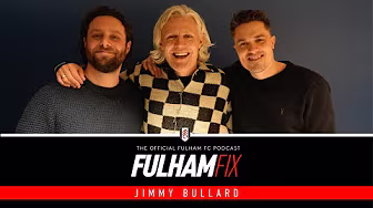 Fulham Fix Podcast Episode 31 | Jimmy Bullard