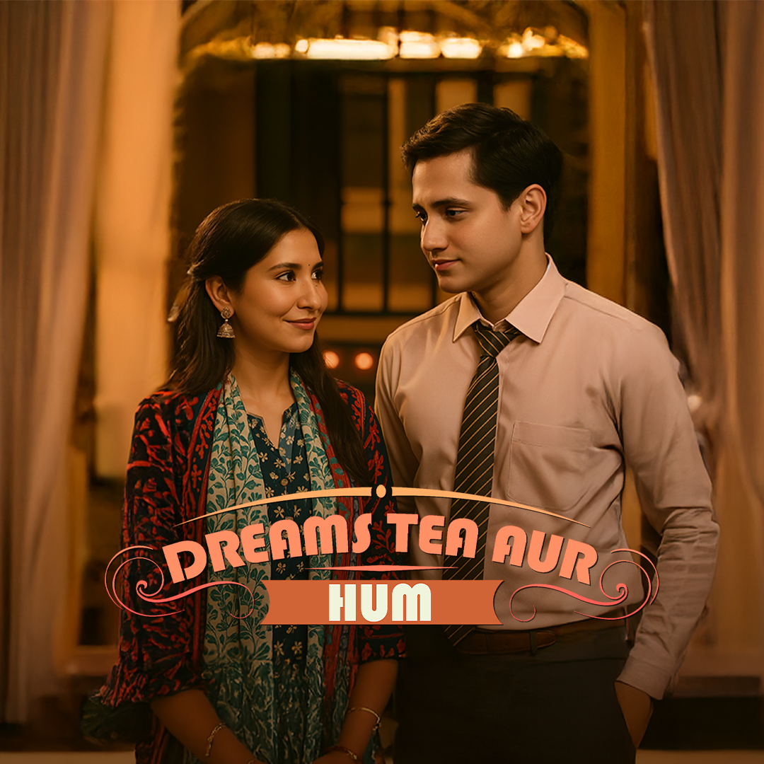 Dreams, Tea Aur Hum [Hindi] poster