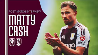 "It's a massive win" | Matty Cash on win over Fulham