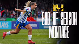 2024/25 Brighton & Hove Albion Women's End Of Season Montage
