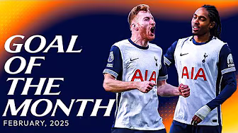 Tottenham Hotspur Goal of the Month | February 2025 background