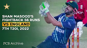 PCB Archive - Shan Masood's Fightback 5️⃣6️⃣ Runs | PAK vs ENG 7th T20I 2022 | MU2A