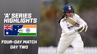 Australia A v India A | Four-day match | Day 2