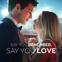 Say You Remember, Say You Love [English]