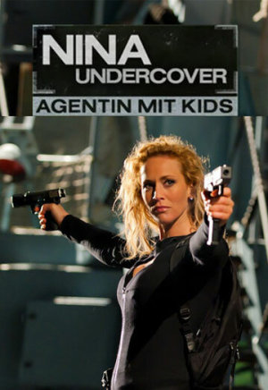 Nina Undercover - Agentin mit Kids [Russian]