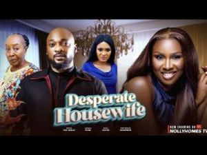 DESPERATE HOUSEWIFE - SONIA UCHE, DEZA DE GREAT, MAMA G - NIGERIAN MOVIES 2025 LATEST FULL MOVIES