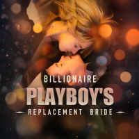Billionaire Playboy's Replacement Bride [English]
