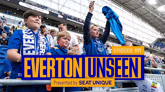 A historic day at Hill Dickinson Stadium! | EVERTON UNSEEN #111 - presented by Seat Unique