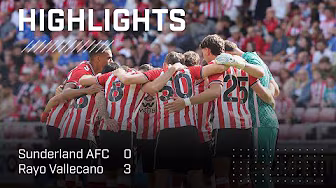 Pre-Season Ends In Defeat | Sunderland AFC 0 - 3 Rayo Vallecano | Highlights background
