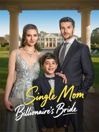 Single Mom, Billionaire's Bride