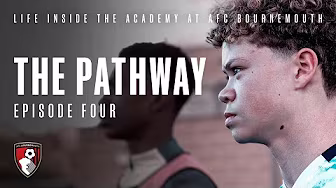 The Pathway: Episode Four | AFC Bournemouth Academy Documentary background