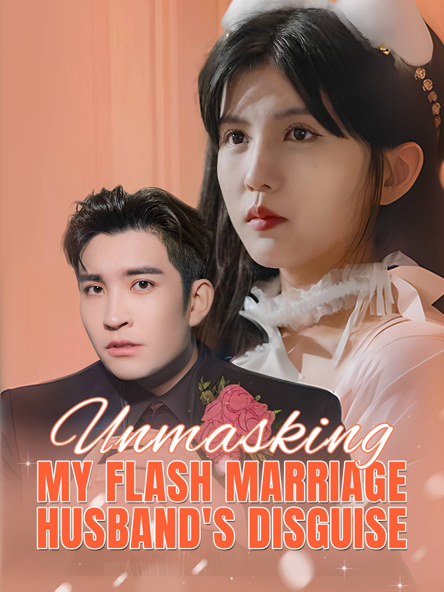 Unmasking My Flash Marriage Husband's Disguise poster