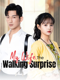 My Wife, The Walking Surprise