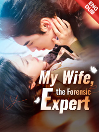 [ENG DUB] My Wife, the Forensic Expert