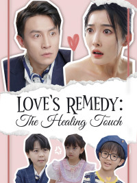 Love's Remedy: The Healing Touch