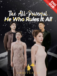 [ENG DUB] The All-Powerful: He Who Rules It All
