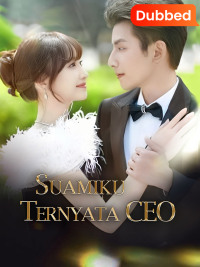 [Sulih Suara] Suamiku Ternyata CEO [Indonesian]