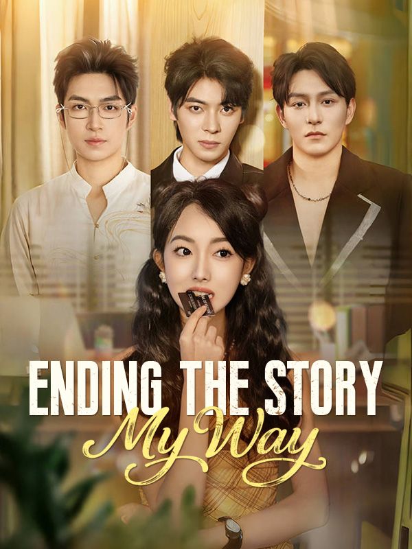Ending the Story My Way poster