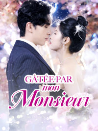 Gâtée par mon Monsieur