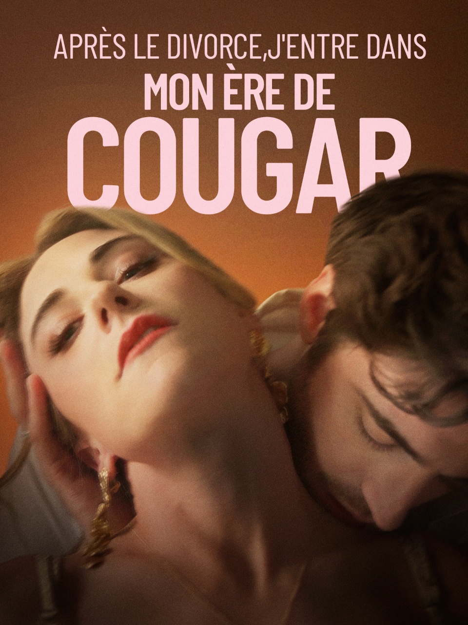 Après le divorce, j'entre dans mon ère de cougar poster