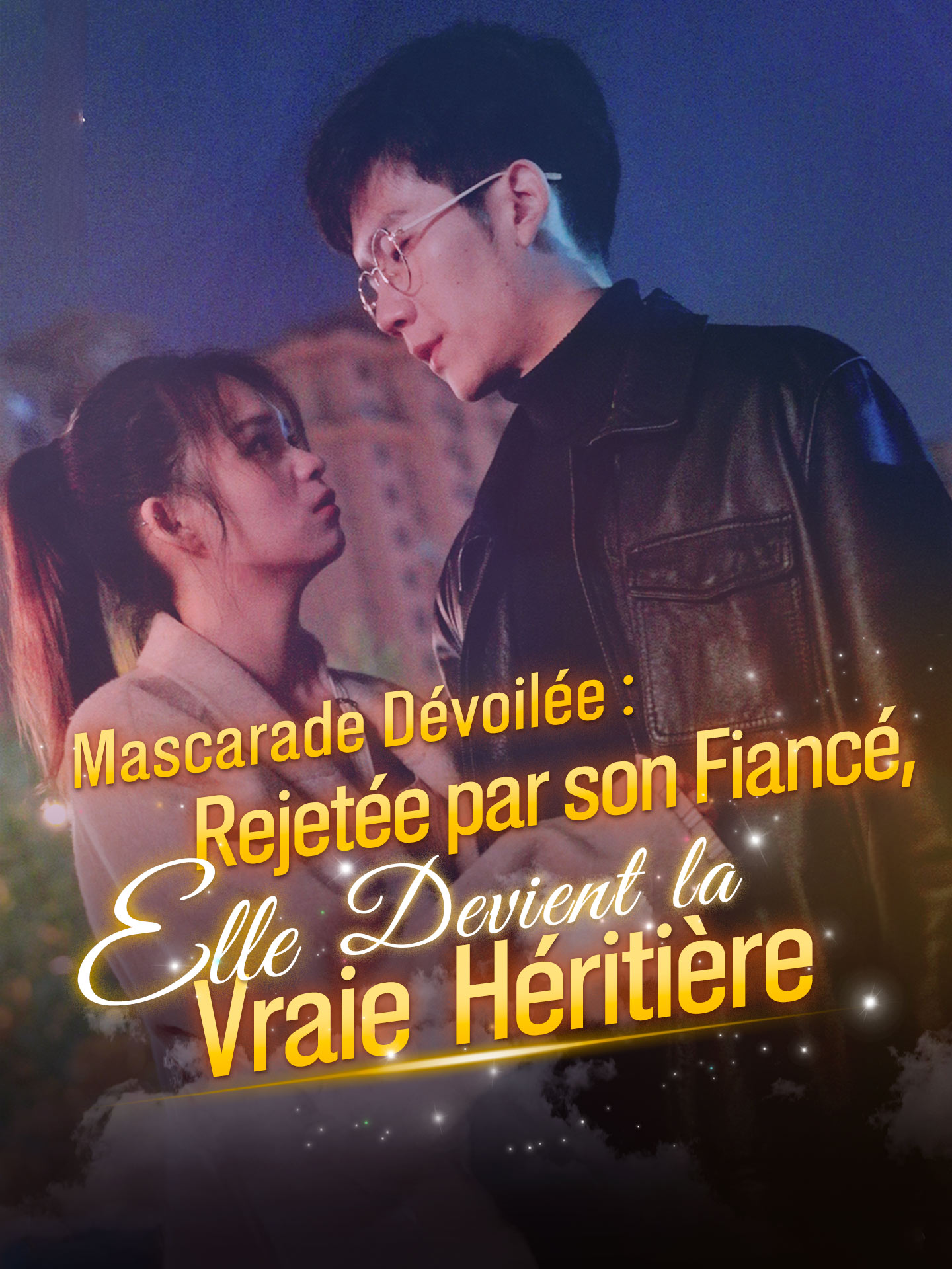Mascarade Dévoilée : Rejetée par son Fiancé, Elle Devient la Vraie Héritière poster