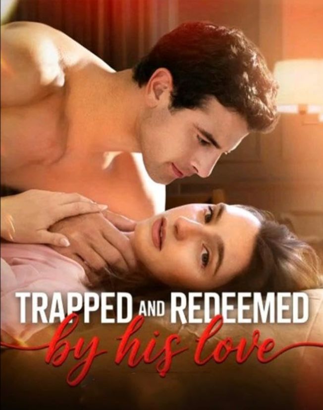 Trapped and Redeemed By His Love poster