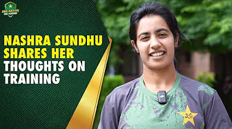 Nashra Sundhu shares her thoughts on training as Pakistan prepare for their next assignments | PCB background