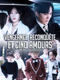 Vengeance, Reconquête et Cinq Amours