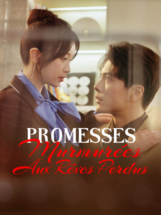 Promesses Murmurées aux Rêves Perdus poster
