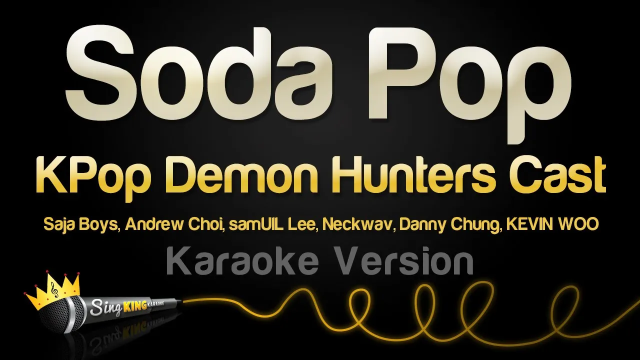 KPop Demon Hunters Cast - Soda Pop (Karaoke Version)