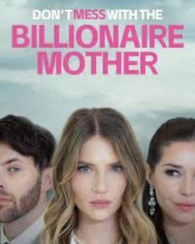 Don't Mess with the Billionaire Mother — blurred background